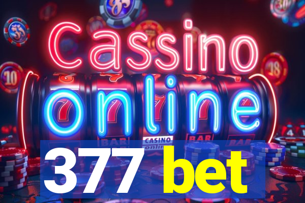 377 bet